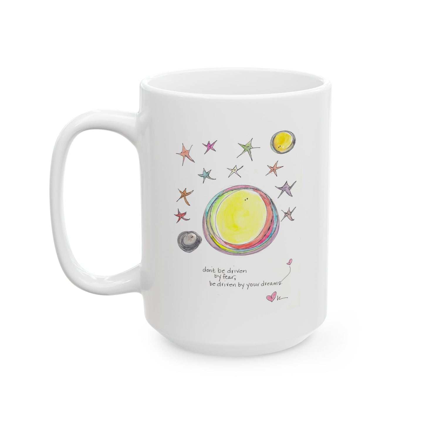Ceramic Mug, (11oz, 15oz) - Be Driven by Your Dreams