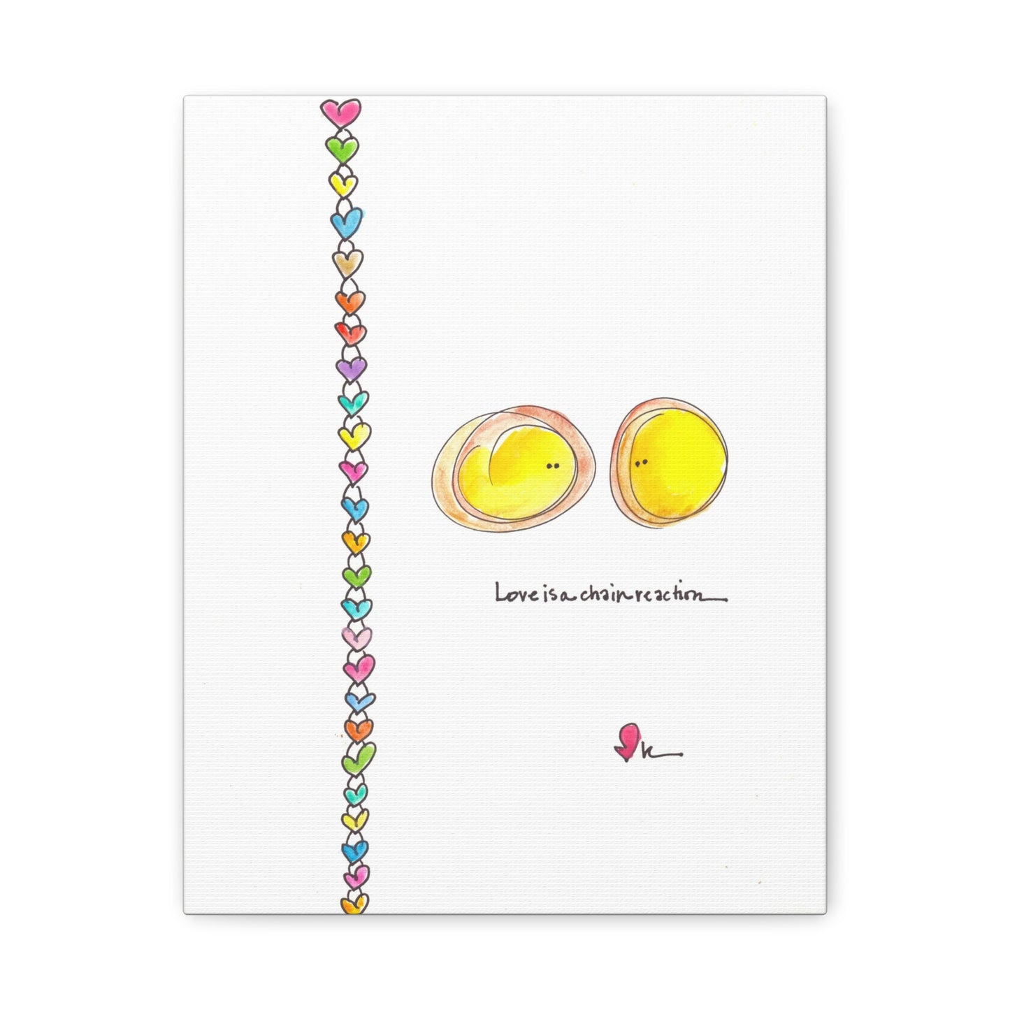 Canvas Gallery Wrap 1.25" - Love is a Chain Reaction