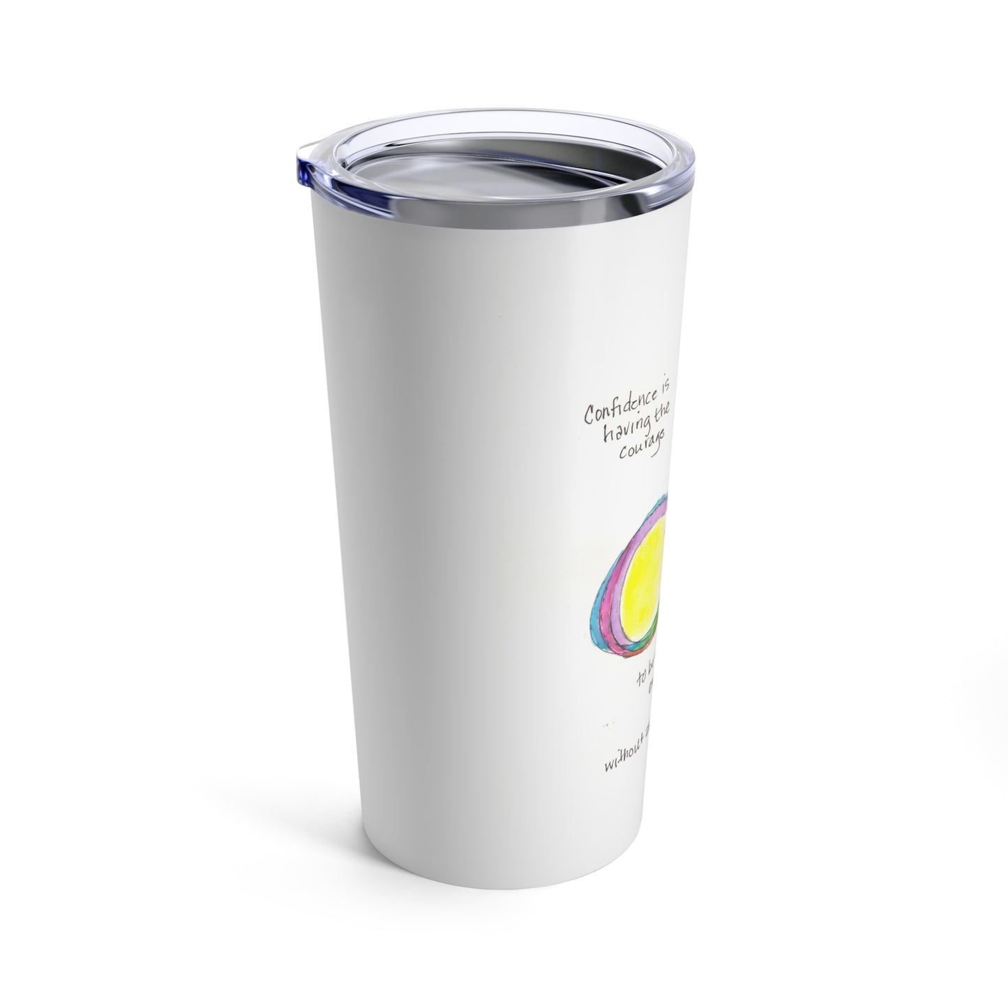 Tumbler 20oz - Confidence is Having Courage
