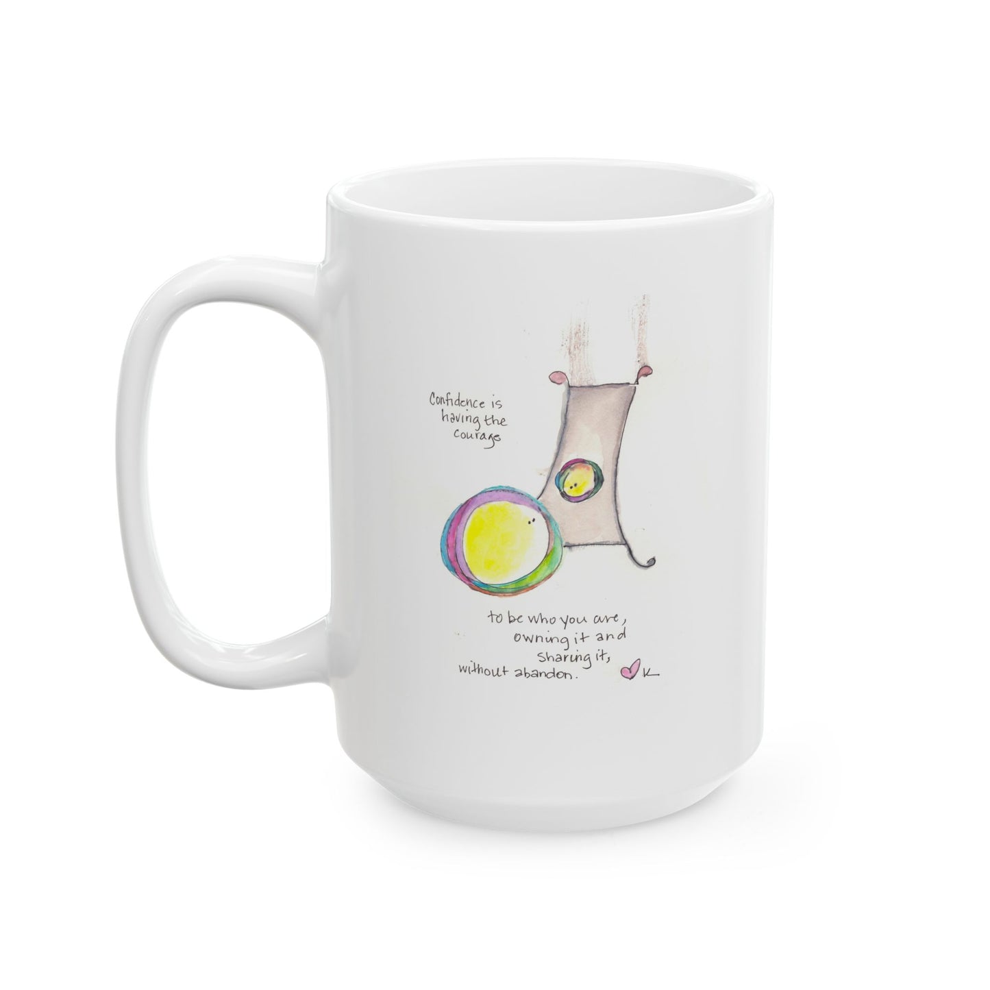 Ceramic Mug, (11oz, 15oz) - Confidence is Having Courage