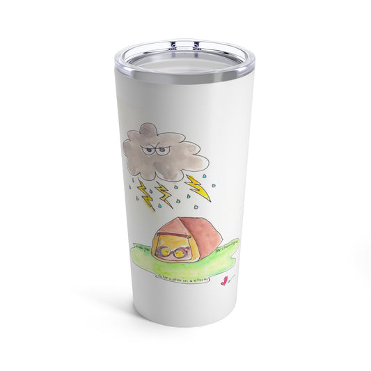 Tumbler 20oz - My Calm in a Storm