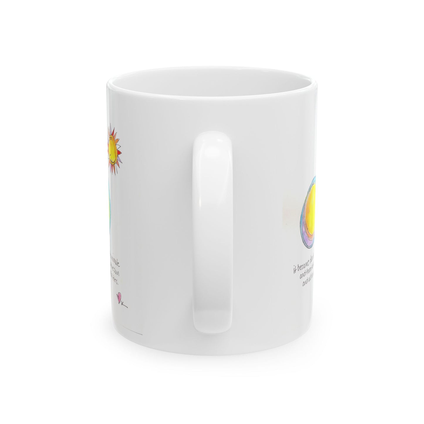 Ceramic Mug, (11oz, 15oz) - She saw the Sun