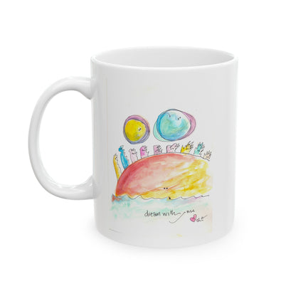 Ceramic Mug, (11oz, 15oz) - Dream with Me