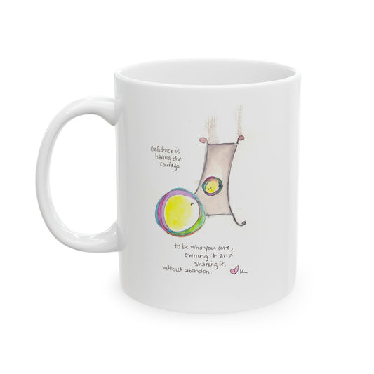 Ceramic Mug, (11oz, 15oz) - Confidence is Having Courage