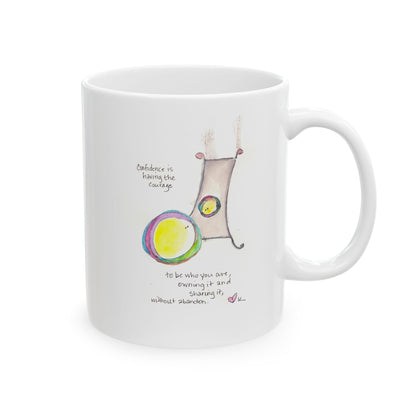 Ceramic Mug, (11oz, 15oz) - Confidence is Having Courage