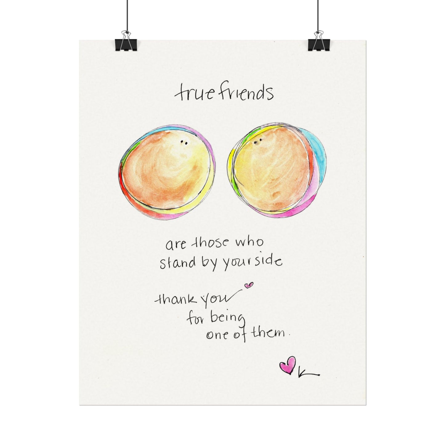 Textured Watercolor Matte Print - True Friends