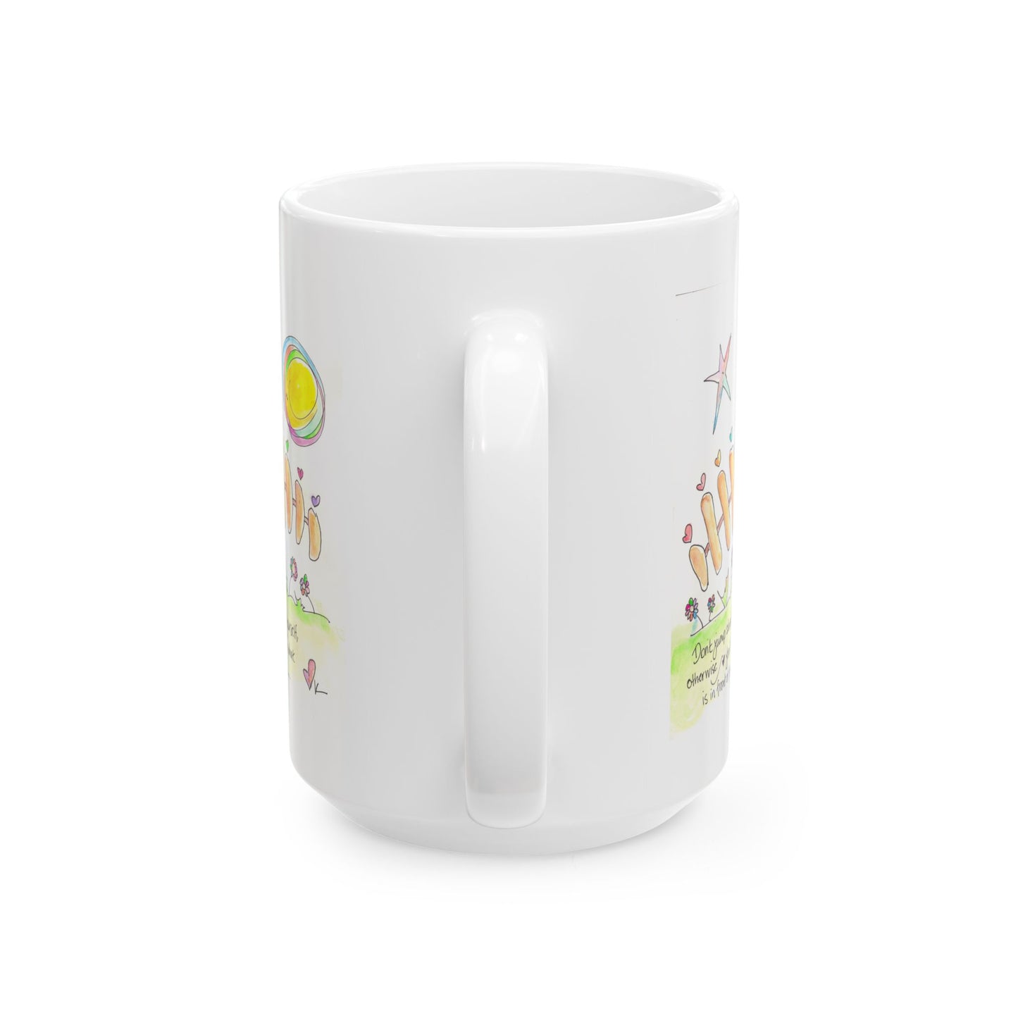 Ceramic Mug, (11oz, 15oz) - Don't Jump Ahead