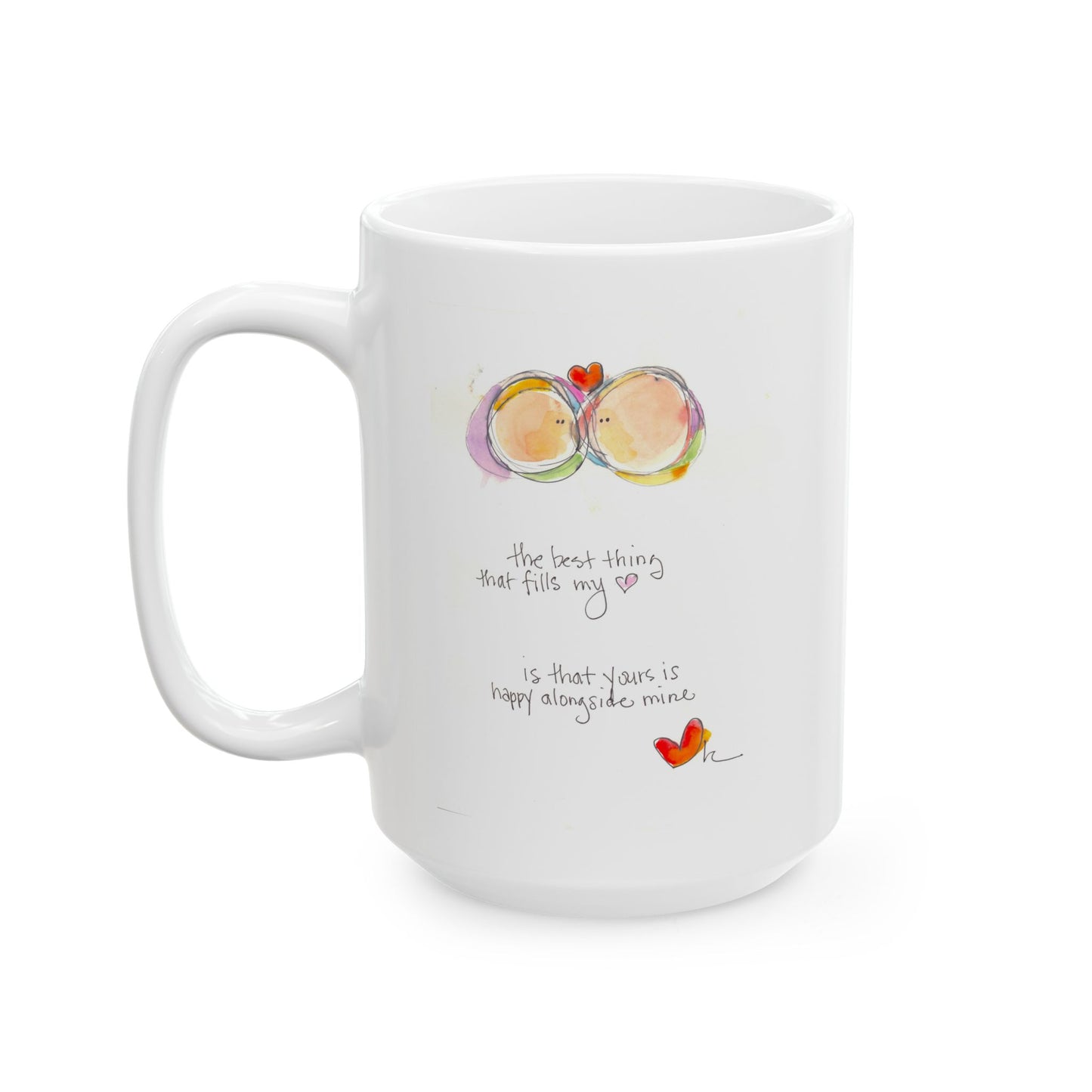 Ceramic Mug, (11oz, 15oz) - Your Heart Alongside Mine