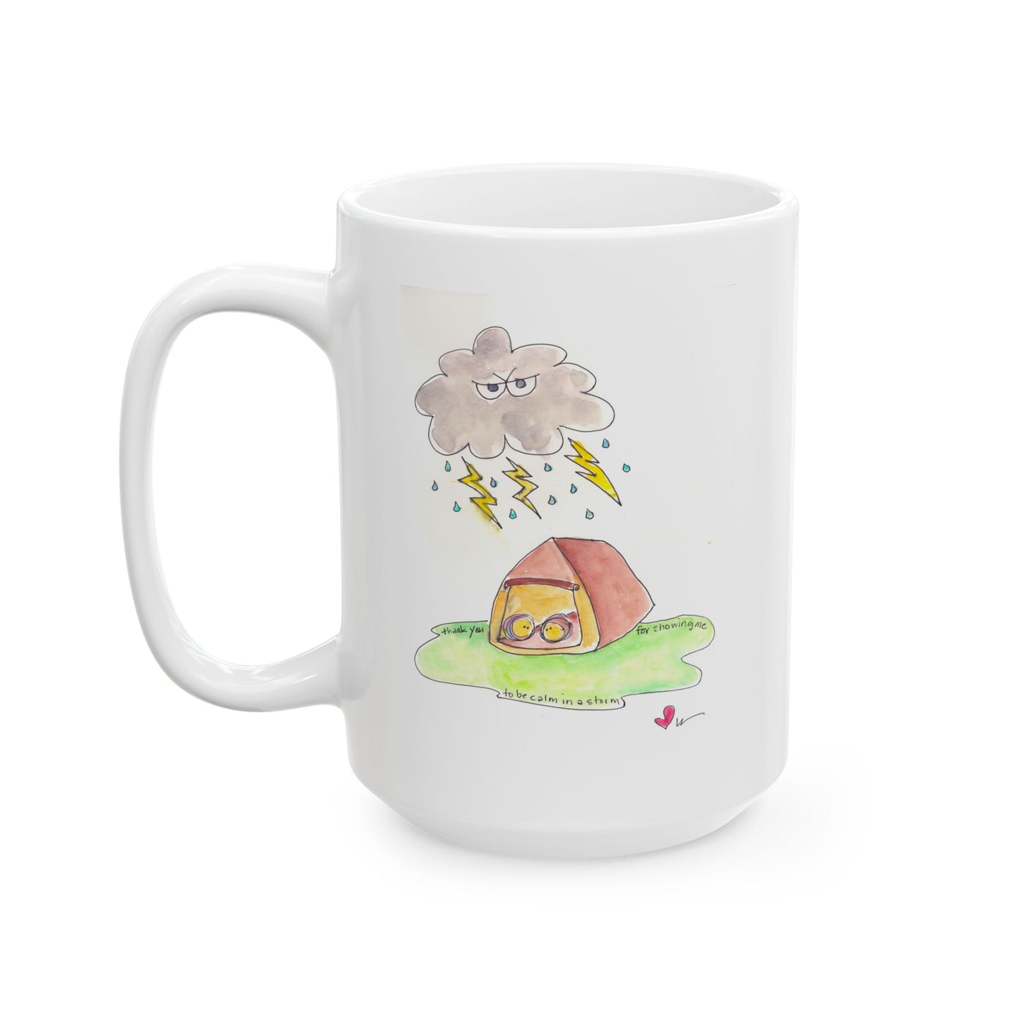 Ceramic Mug, (11oz, 15oz) - My Calm in a Storm