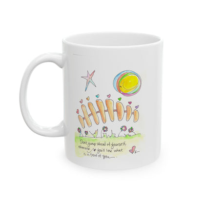 Ceramic Mug, (11oz, 15oz) - Don't Jump Ahead