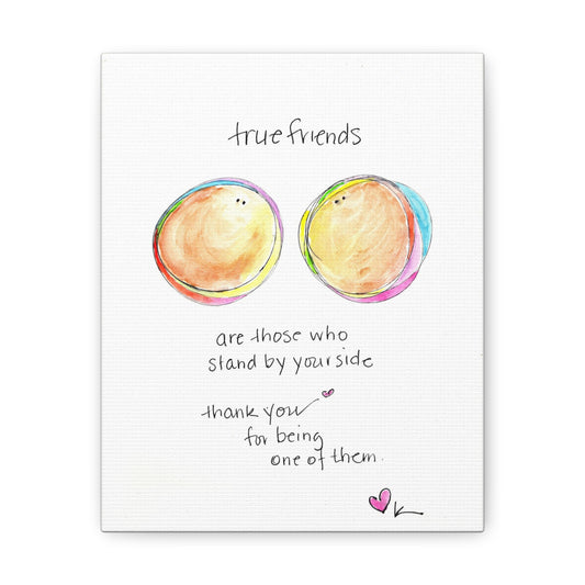 Canvas Gallery Wrap 1.25" - True Friends