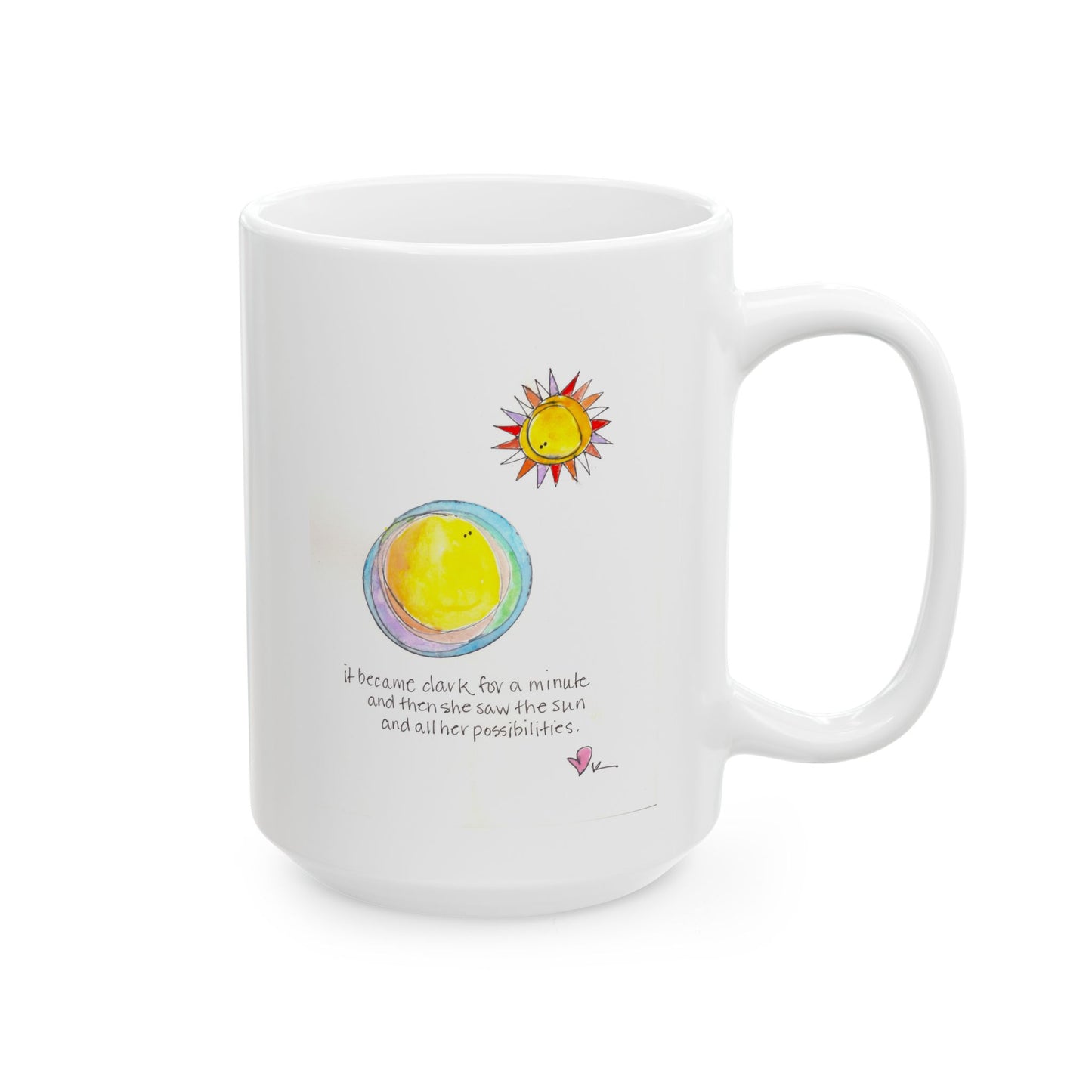 Ceramic Mug, (11oz, 15oz) - She saw the Sun