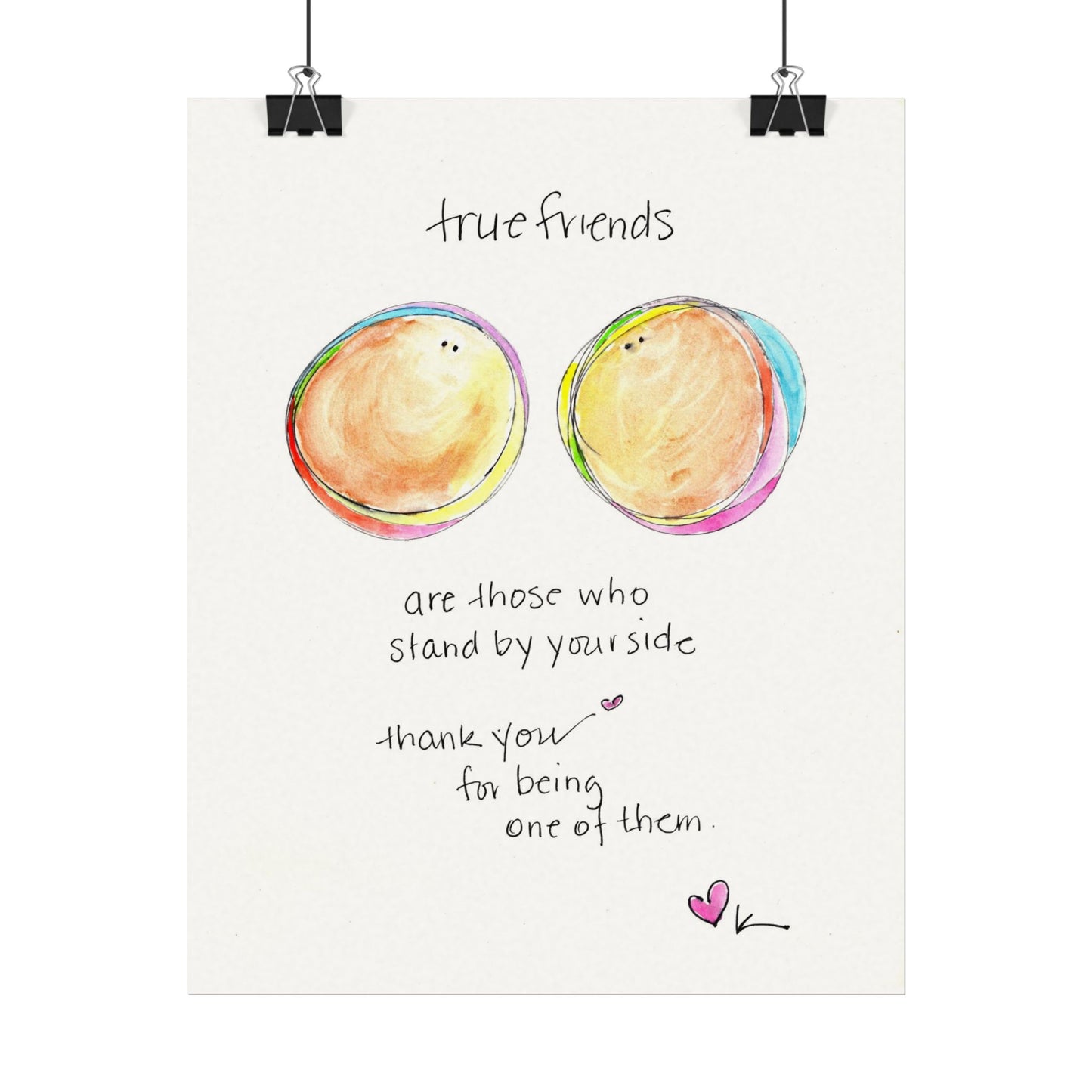 Textured Watercolor Matte Print - True Friends