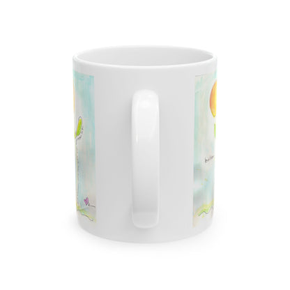 Ceramic Mug, (11oz, 15oz) - Be in Bloom