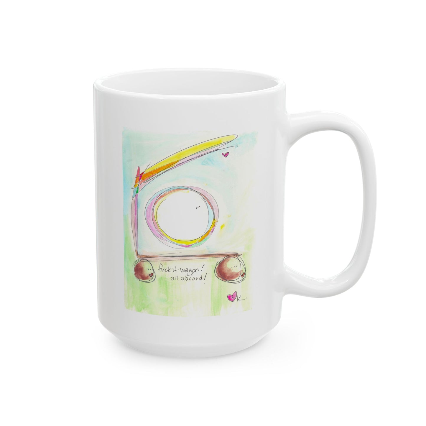 Ceramic Mug, (11oz, 15oz) - Fuck it Wagon