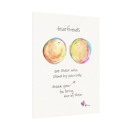 Textured Watercolor Matte Print - True Friends