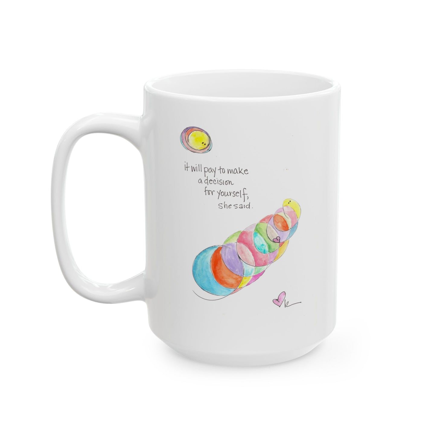 Ceramic Mug, (11oz, 15oz) - A Decision for Yourself