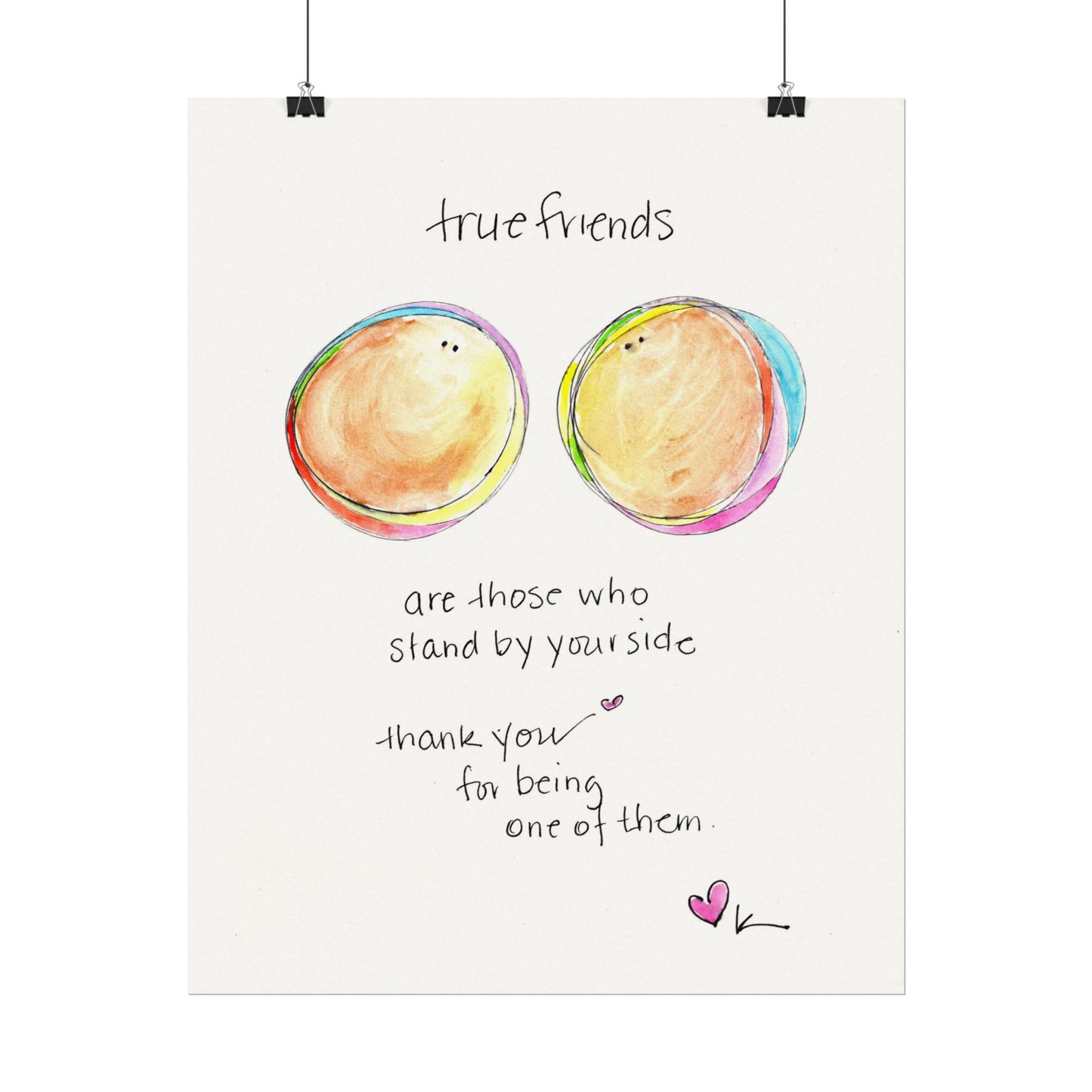 Textured Watercolor Matte Print - True Friends