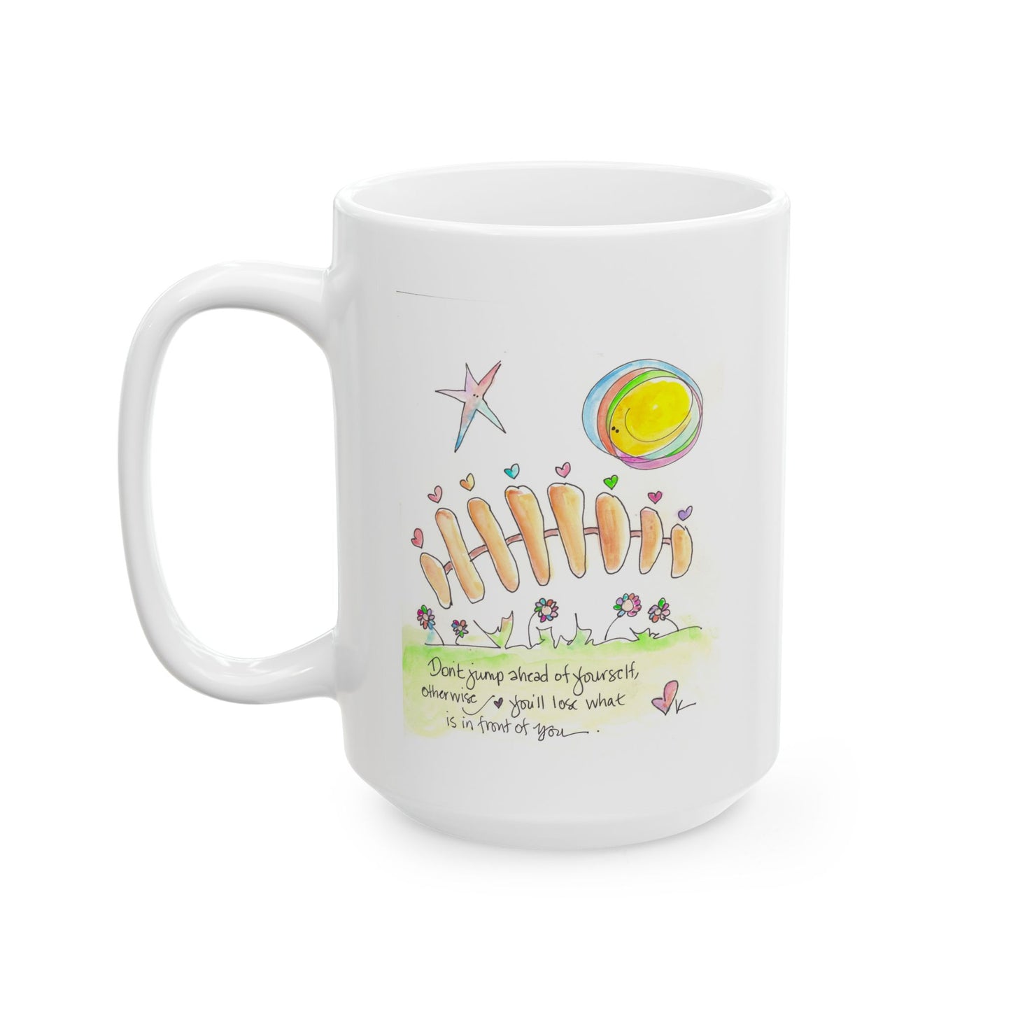 Ceramic Mug, (11oz, 15oz) - Don't Jump Ahead