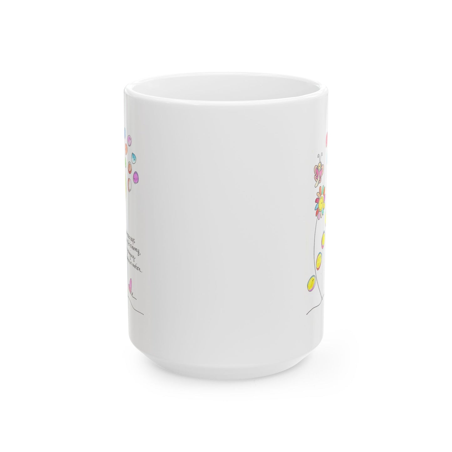 Ceramic Mug, (11oz, 15oz) - My Messy Life in Motion