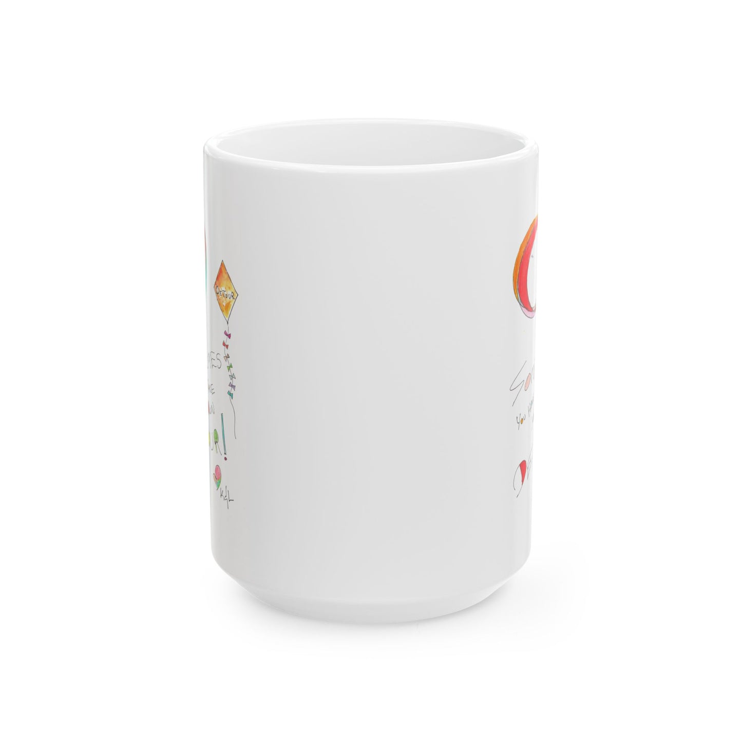 Ceramic Mug, (11oz, 15oz) - Take Your Own Detour