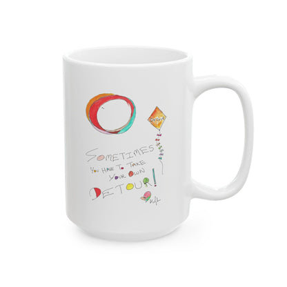 Ceramic Mug, (11oz, 15oz) - Take Your Own Detour