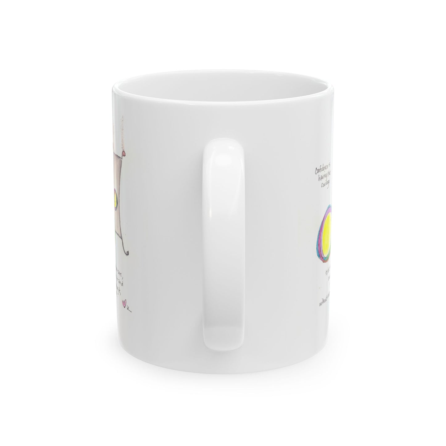 Ceramic Mug, (11oz, 15oz) - Confidence is Having Courage