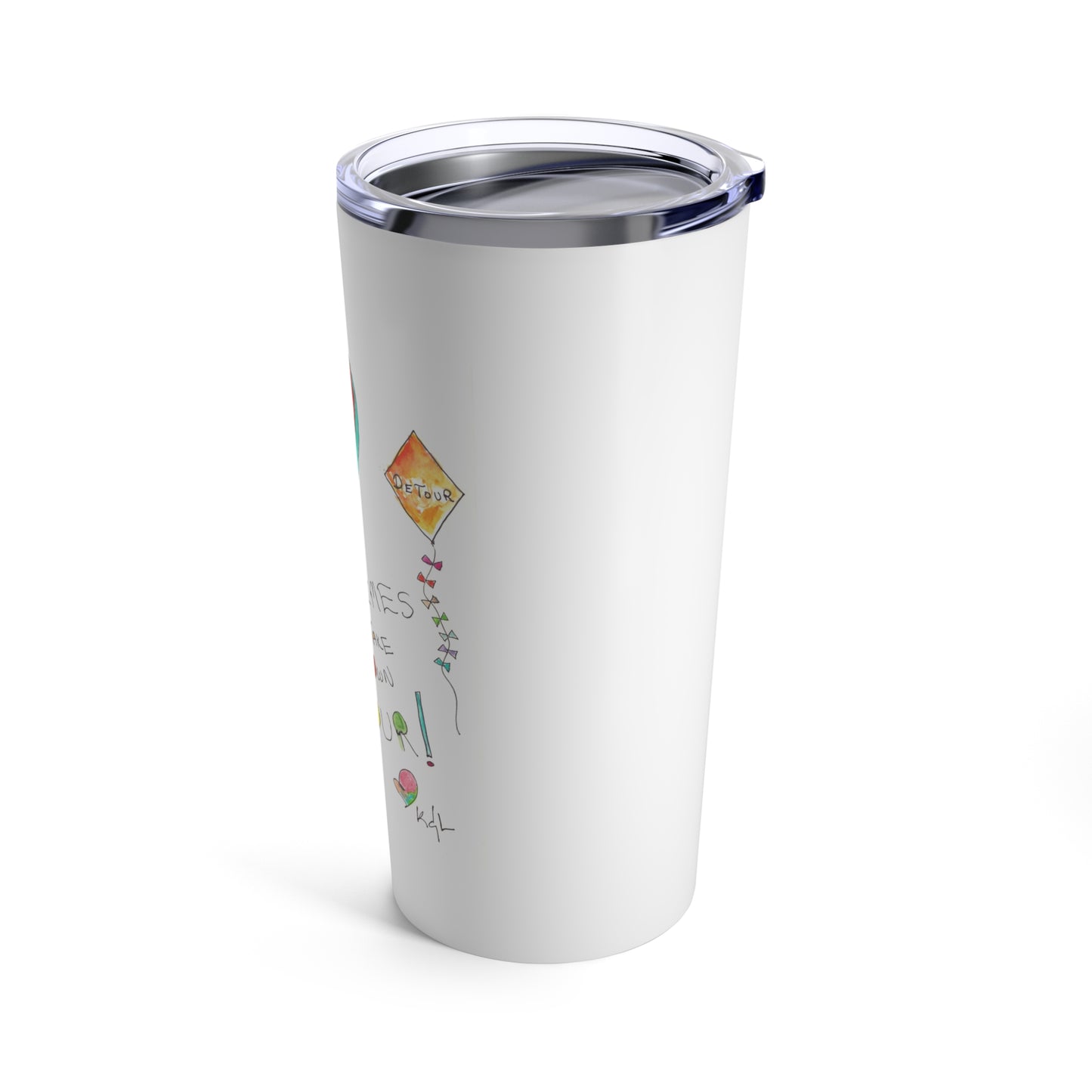 Tumbler 20oz - Take Your Own Detour