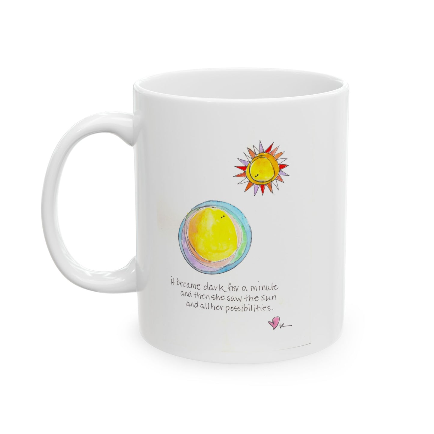 Ceramic Mug, (11oz, 15oz) - She saw the Sun