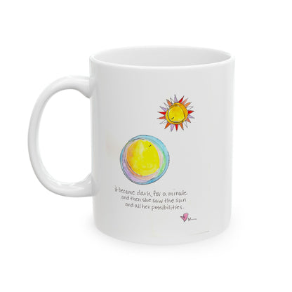 Ceramic Mug, (11oz, 15oz) - She saw the Sun