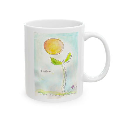 Ceramic Mug, (11oz, 15oz) - Be in Bloom