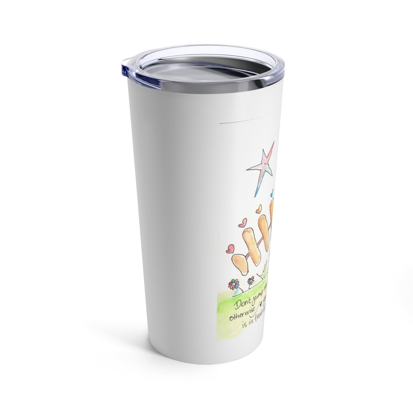 Tumbler 20oz - Don't Jump Ahead