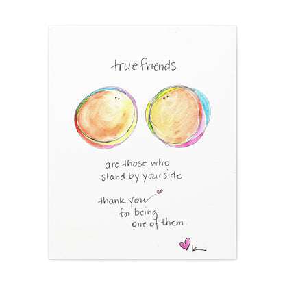 Canvas Gallery Wrap 1.25" - True Friends