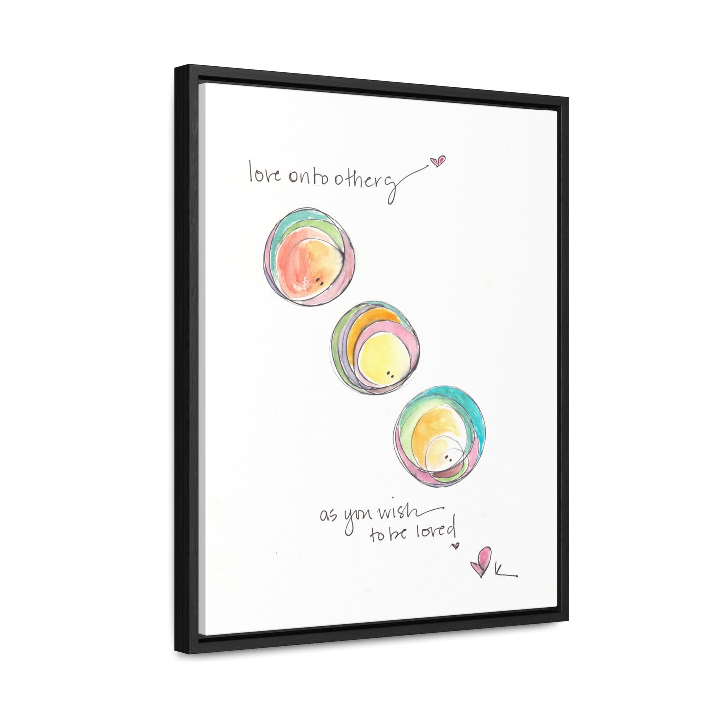 Gallery Canvas with Black Frame - Love Onto Others